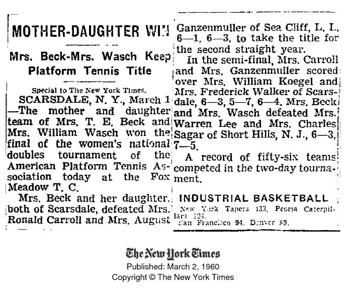 "Mother-Daughter Win. Mrs. Beck and Mrs. Wasch Keep Platform Tennis Title" - coverage of 1960 Women's Nationals at Fox Meadow